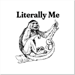 Monkey Funny T-Shirt, Literally Me Funny Shirt, Oddly Specific Shirt, Funny Meme Shirt, Monkey Meme Shirt, Y2K 2000'S Shirt, Parody Shirt Posters and Art